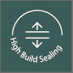 High Build Sealing